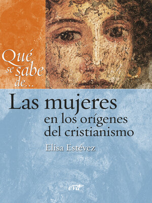 cover image of Qué se sabe de... Las mujeres en los orígenes del cristianismo